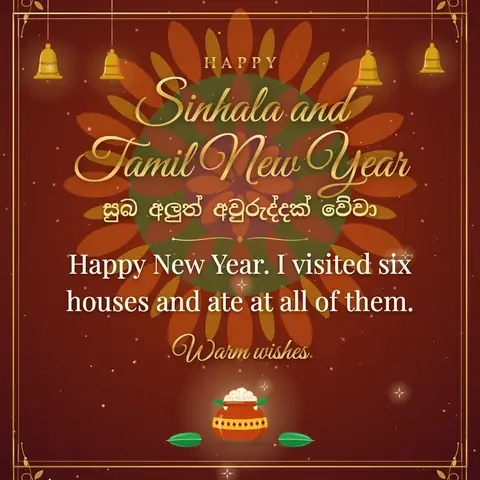 Sinhala and Tamil New Year wishes image: Happy New Year. I visited six houses and ate at all of them.