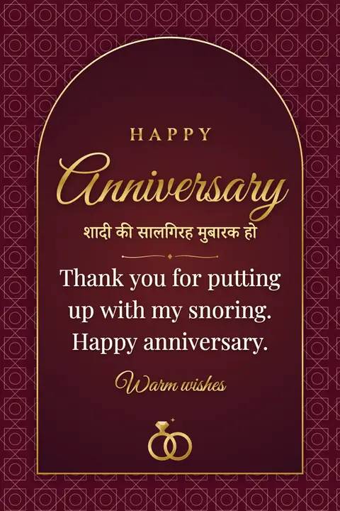 Anniversary wishes image: Thank you for putting up with my snoring. Happy anniversary.