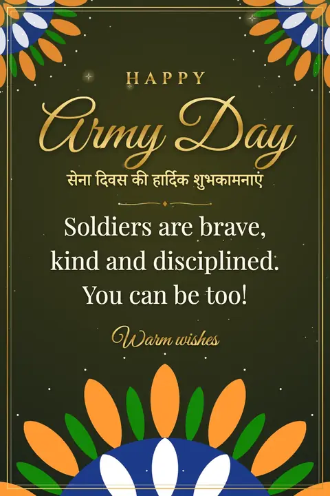 Army Day (India) wishes image: Soldiers are brave, kind and disciplined. You can be too!