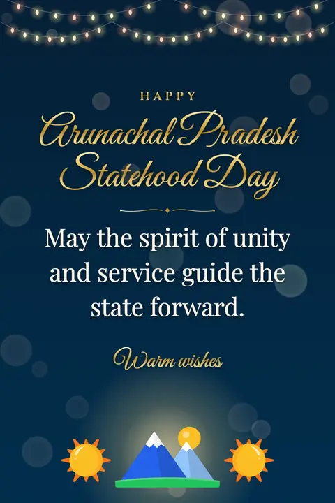 Arunachal Pradesh Statehood Day wishes image: May the spirit of unity and service guide the state forward.