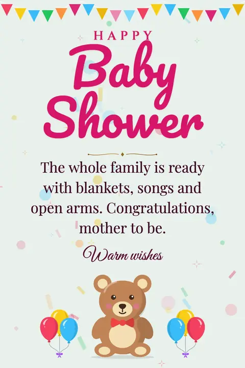 Baby Shower wishes image: The whole family is ready with blankets, songs and open arms. Congratulations, mother to be.