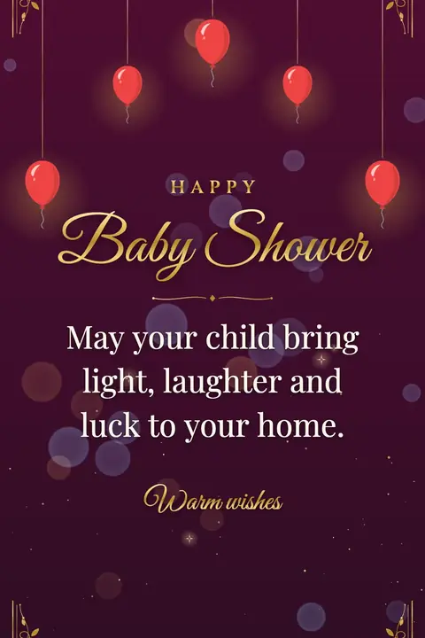 Baby Shower wishes image: May your child bring light, laughter and luck to your home.
