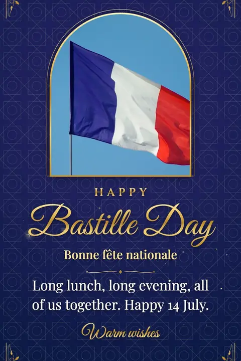 Bastille Day wishes image: Long lunch, long evening, all of us together. Happy 14 July.