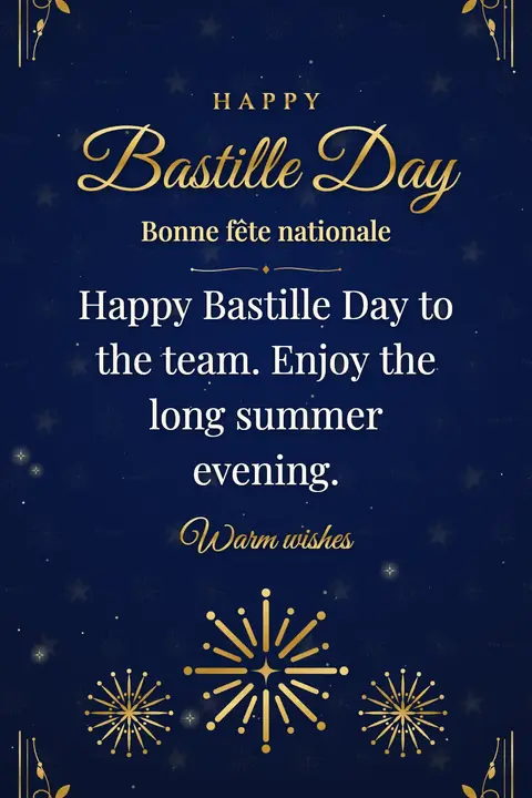 Bastille Day wishes image: Happy Bastille Day to the team. Enjoy the long summer evening.