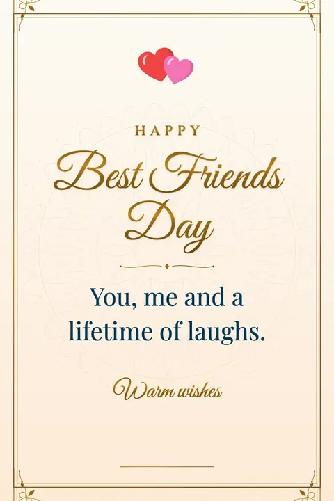 Best Friends Day wishes image: You, me and a lifetime of laughs.