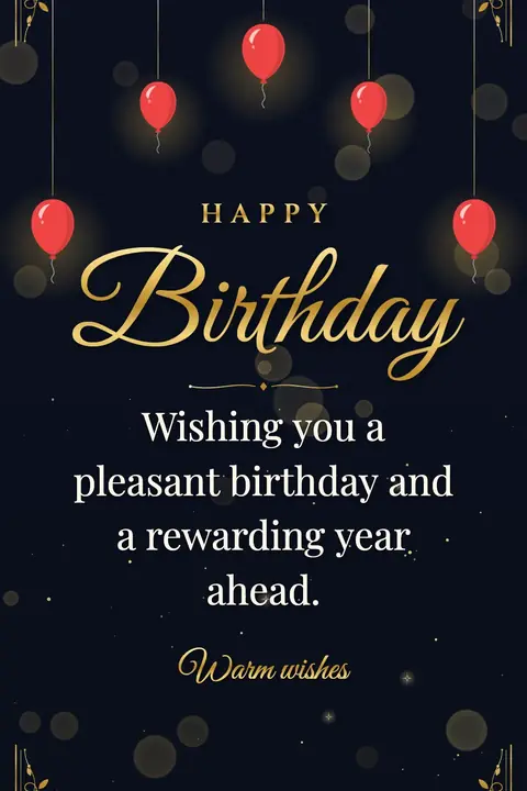 Birthday Wishes for Boss wishes image: Wishing you a pleasant birthday and a rewarding year ahead.