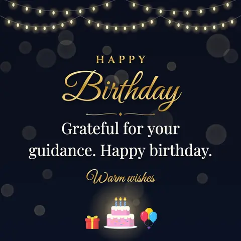 Birthday Wishes for Boss wishes image: Grateful for your guidance. Happy birthday.