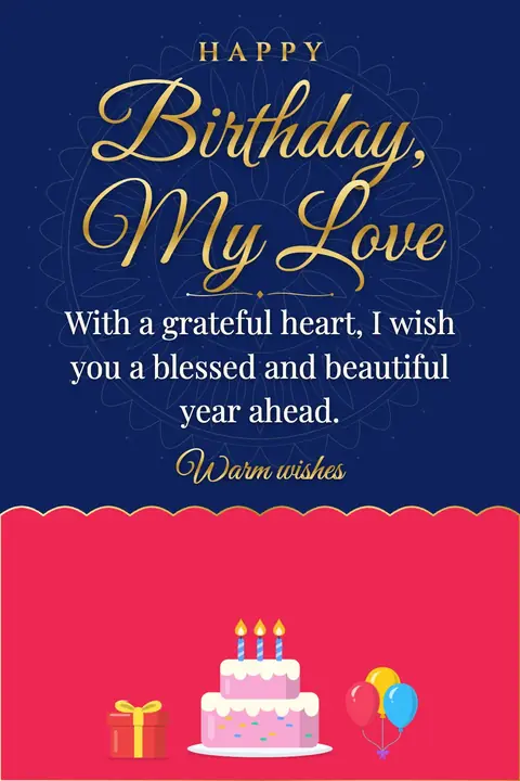 Birthday Wishes for Husband wishes image: With a grateful heart, I wish you a blessed and beautiful year ahead.