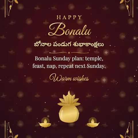 Bonalu wishes image: Bonalu Sunday plan: temple, feast, nap, repeat next Sunday.