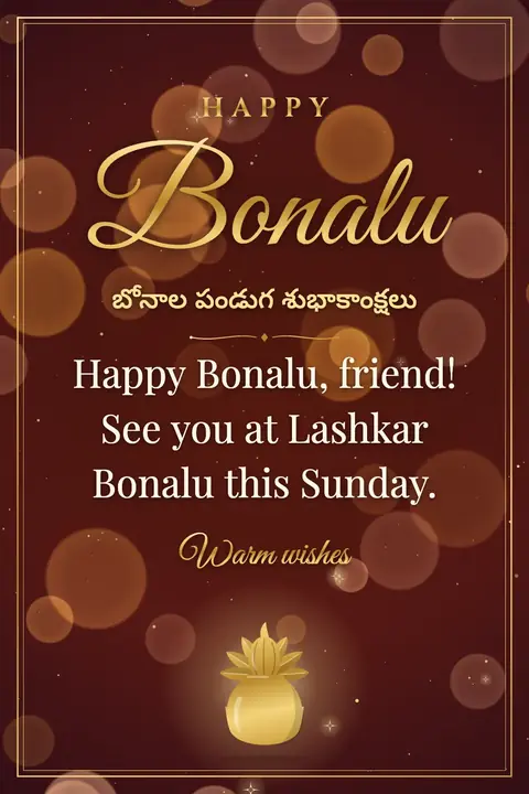 Bonalu wishes image: Happy Bonalu, friend! See you at Lashkar Bonalu this Sunday.
