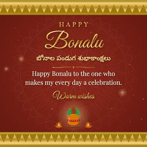Bonalu wishes image: Happy Bonalu to the one who makes my every day a celebration.