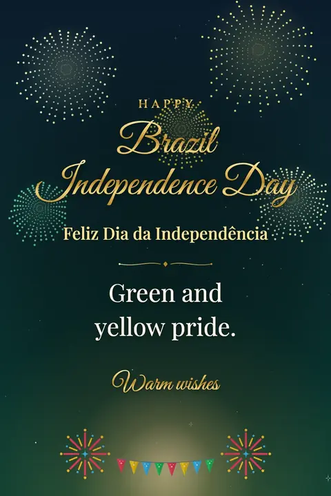 Brazil Independence Day wishes image: Green and yellow pride.