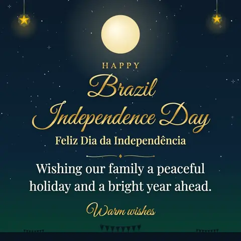 Brazil Independence Day wishes image: Wishing our family a peaceful holiday and a bright year ahead.