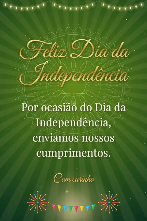 Brazil Independence Day wishes image: Por ocasião do Dia da Independência, enviamos nossos cumprimentos.