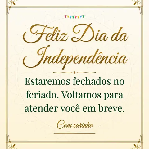 Brazil Independence Day wishes image: Estaremos fechados no feriado. Voltamos para atender você em breve.