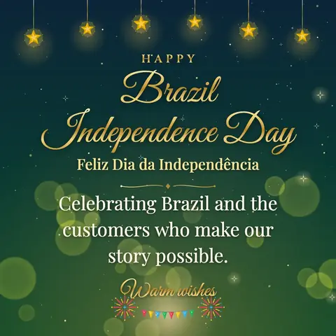 Brazil Independence Day wishes image: Celebrating Brazil and the customers who make our story possible.