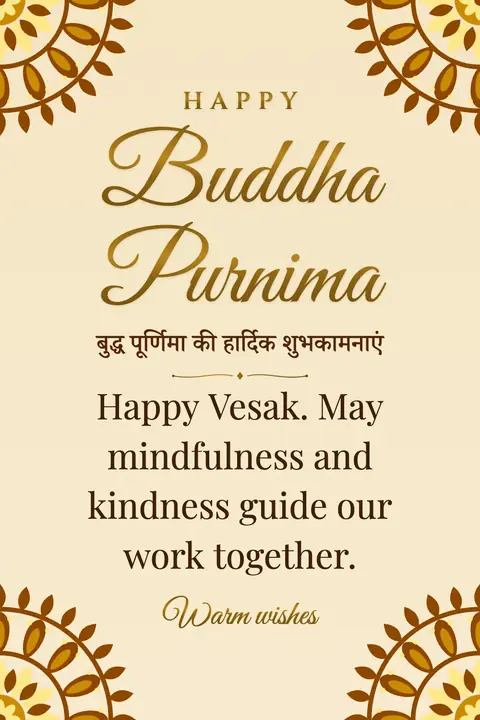 Buddha Purnima wishes image: Happy Vesak. May mindfulness and kindness guide our work together.