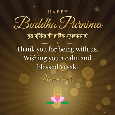 Buddha Purnima wishes image: Thank you for being with us. Wishing you a calm and blessed Vesak.