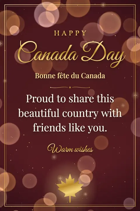 Canada Day wishes image: Proud to share this beautiful country with friends like you.