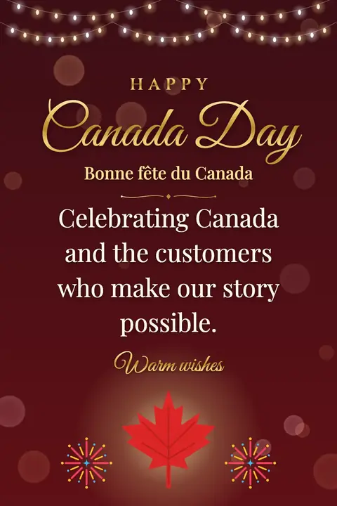 Canada Day wishes image: Celebrating Canada and the customers who make our story possible.