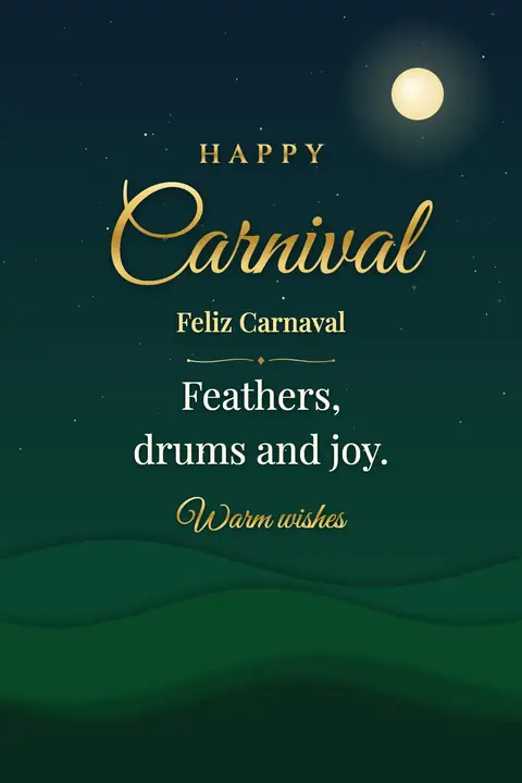 Carnival wishes image: Feathers, drums and joy.