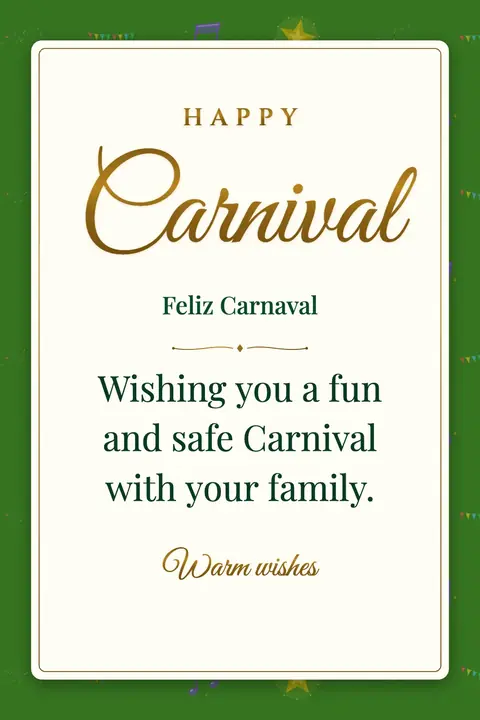 Carnival wishes image: Wishing you a fun and safe Carnival with your family.