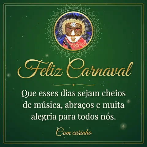 Carnival wishes image: Que esses dias sejam cheios de música, abraços e muita alegria para todos nós.