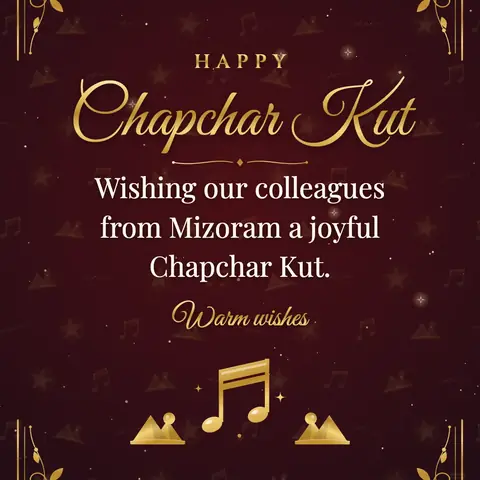 Chapchar Kut wishes image: Wishing our colleagues from Mizoram a joyful Chapchar Kut.