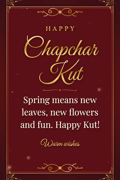 Chapchar Kut wishes image: Spring means new leaves, new flowers and fun. Happy Kut!