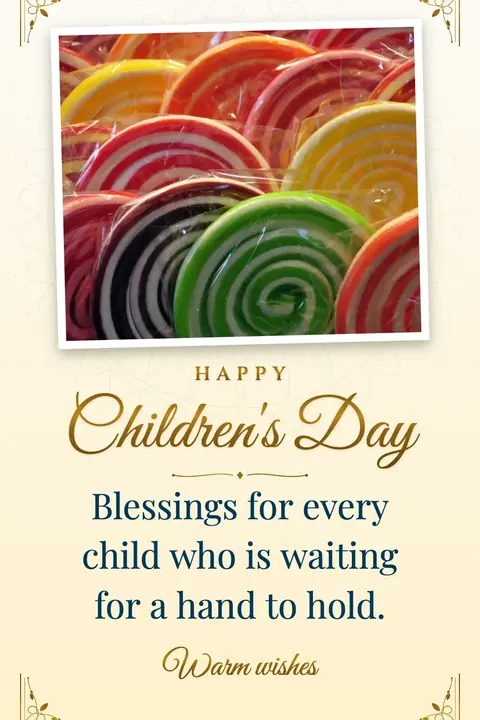 Universal Children's Day wishes image: Blessings for every child who is waiting for a hand to hold.