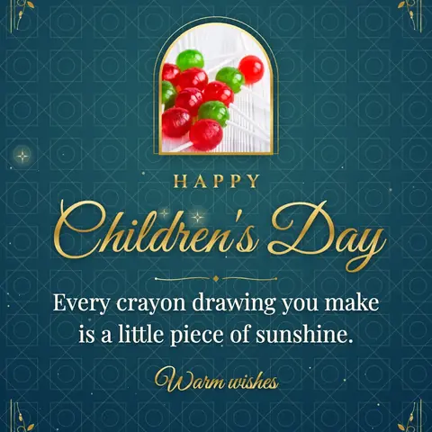 Universal Children's Day wishes image: Every crayon drawing you make is a little piece of sunshine.