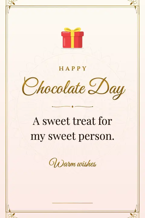 Chocolate Day wishes image: A sweet treat for my sweet person.