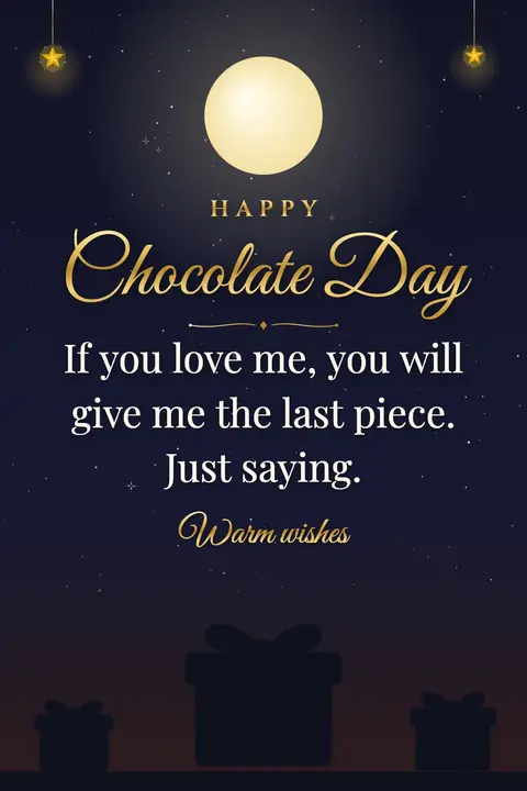 Chocolate Day wishes image: If you love me, you will give me the last piece. Just saying.