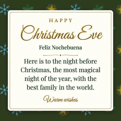 Christmas Eve wishes image: Here is to the night before Christmas, the most magical night of the year, with the best family in the world.