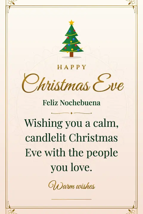 Christmas Eve wishes image: Wishing you a calm, candlelit Christmas Eve with the people you love.