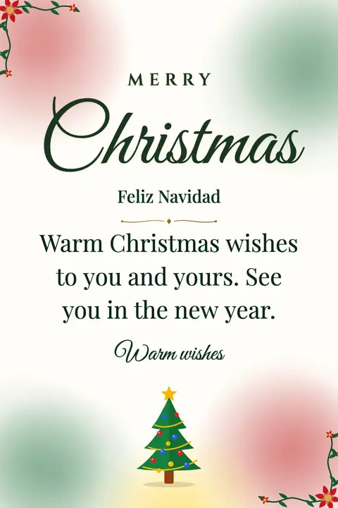 Christmas wishes image: Warm Christmas wishes to you and yours. See you in the new year.
