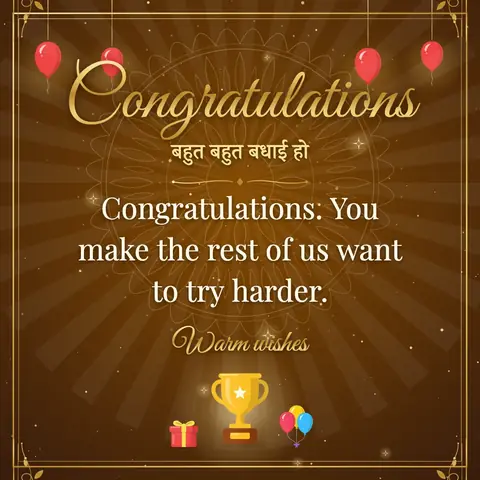 Congratulations wishes image: Congratulations. You make the rest of us want to try harder.