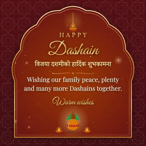 Dashain wishes image: Wishing our family peace, plenty and many more Dashains together.