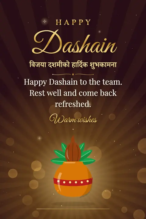 Dashain wishes image: Happy Dashain to the team. Rest well and come back refreshed.