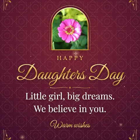 Daughters Day wishes image: Little girl, big dreams. We believe in you.