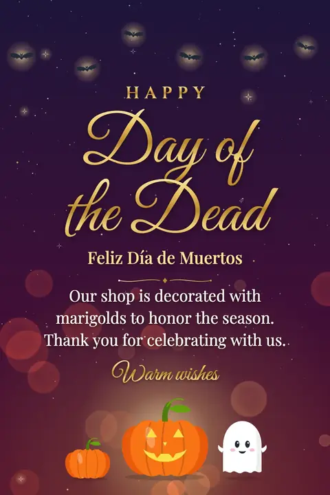Day of the Dead wishes image: Our shop is decorated with marigolds to honor the season. Thank you for celebrating with us.