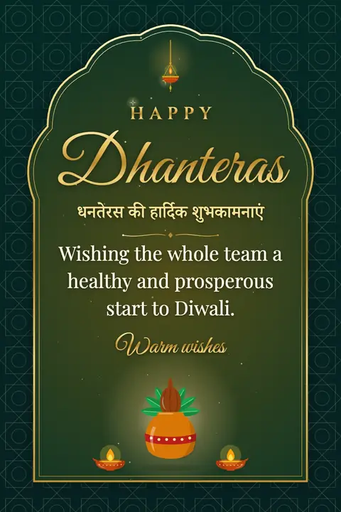 Dhanteras wishes image: Wishing the whole team a healthy and prosperous start to Diwali.