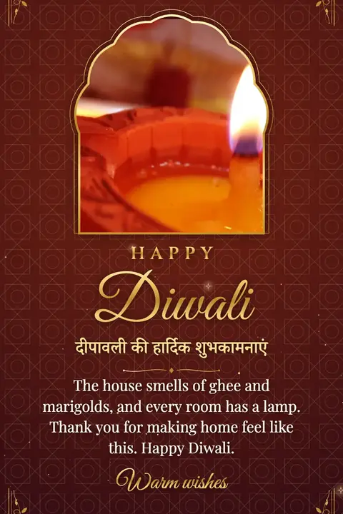 Diwali wishes image: The house smells of ghee and marigolds, and every room has a lamp. Thank you for making home feel like this. Happy Diwali.