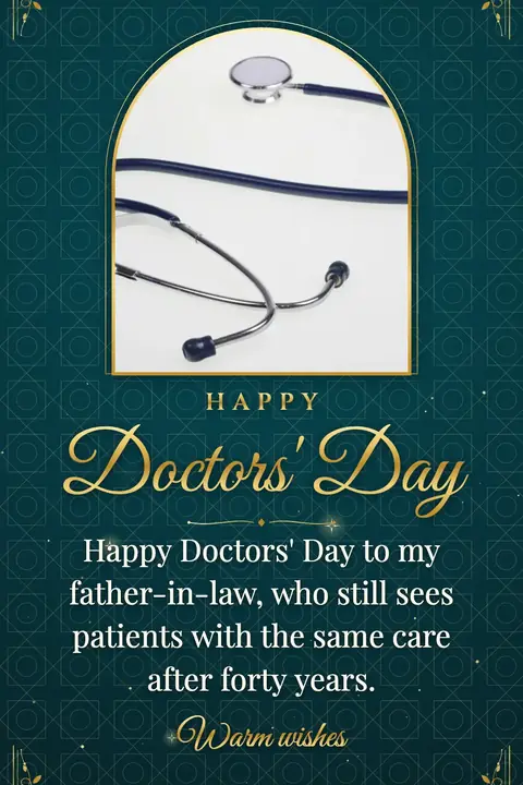 Doctors' Day wishes image: Happy Doctors' Day to my father-in-law, who still sees patients with the same care after forty years.