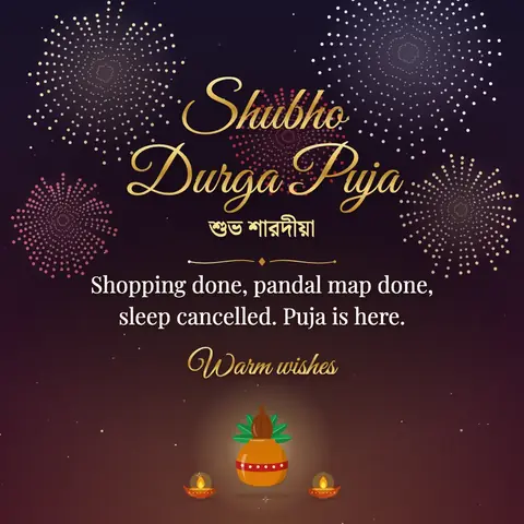 Durga Puja wishes image: Shopping done, pandal map done, sleep cancelled. Puja is here.