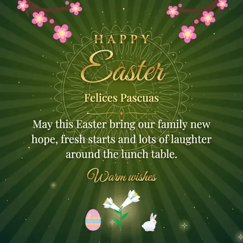 Easter wishes image: May this Easter bring our family new hope, fresh starts and lots of laughter around the lunch table.