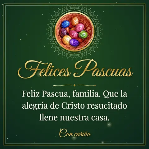 Easter wishes image: Feliz Pascua, familia. Que la alegría de Cristo resucitado llene nuestra casa.