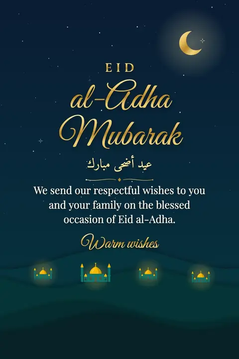 Eid al-Adha wishes image: We send our respectful wishes to you and your family on the blessed occasion of Eid al-Adha.