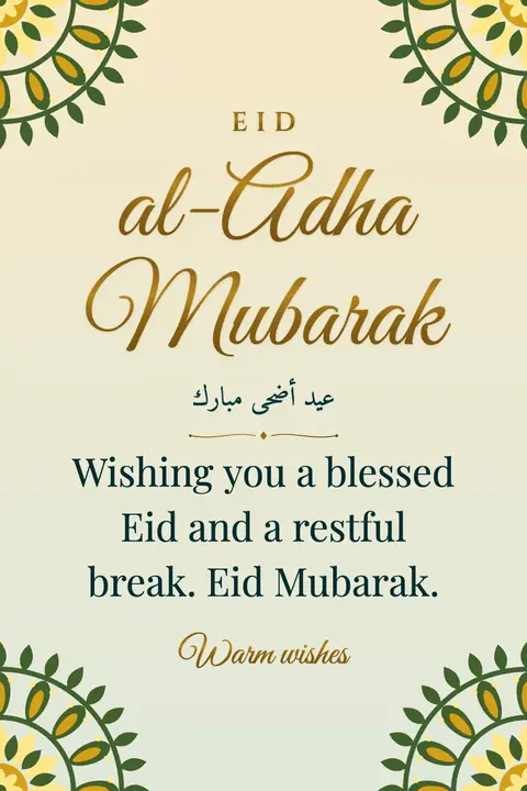 Eid al-Adha wishes image: Wishing you a blessed Eid and a restful break. Eid Mubarak.