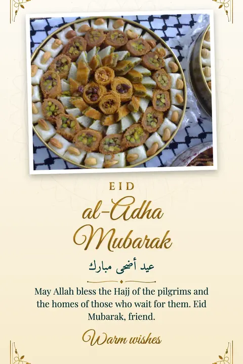 Eid al-Adha wishes image: May Allah bless the Hajj of the pilgrims and the homes of those who wait for them. Eid Mubarak, friend.